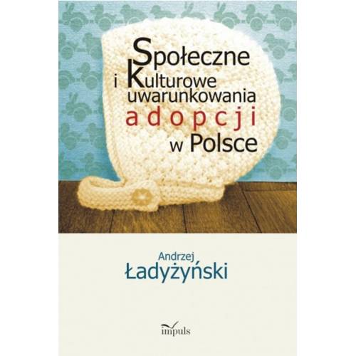 produkt - Społeczne i kulturowe uwarunkowania adopcji w Polsce