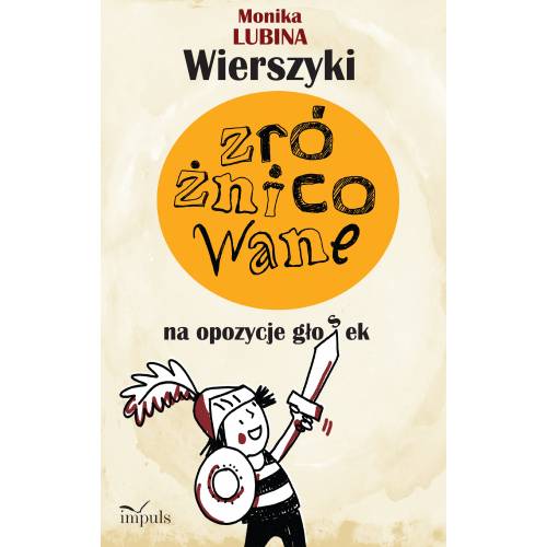 produkt - Wierszyki zróżnicowane na opozycje głosek: dentalizowanych dźwięcznych – bezdźwięcznych w–f – ch, k–g – t–d, r – l