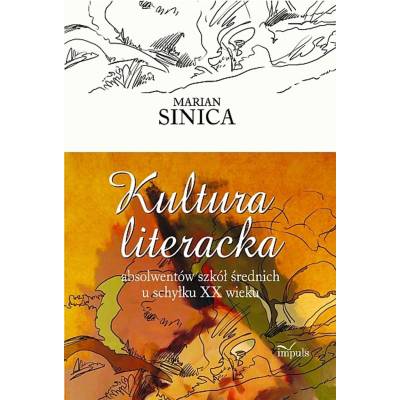 Kultura literacka absolwentów szkół średnich u schyłku XX wieku