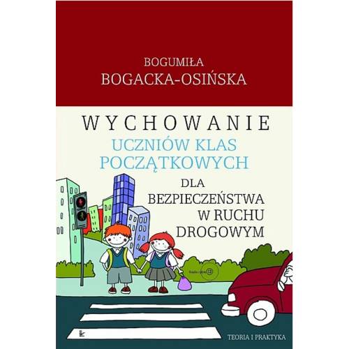 produkt - Wychowanie uczniów klas początkowych dla bezpieczeństwa w ruchu drogowym