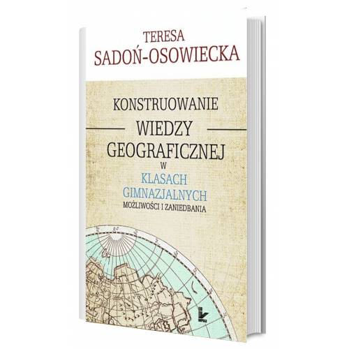 produkt - Konstruowanie wiedzy geograficznej w klasach gimnazjalnych