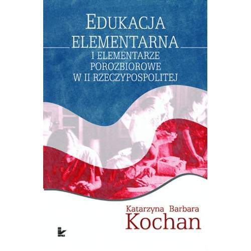 produkt - Edukacja elementarna i elementarze porozbiorowe w II Rzeczypospolitej