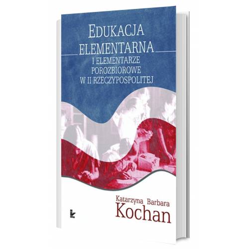 produkt - Edukacja elementarna i elementarze porozbiorowe w II Rzeczypospolitej