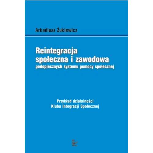 produkt - Reintegracja społeczna i zawodowa podopiecznych systemu pomocy społecznej