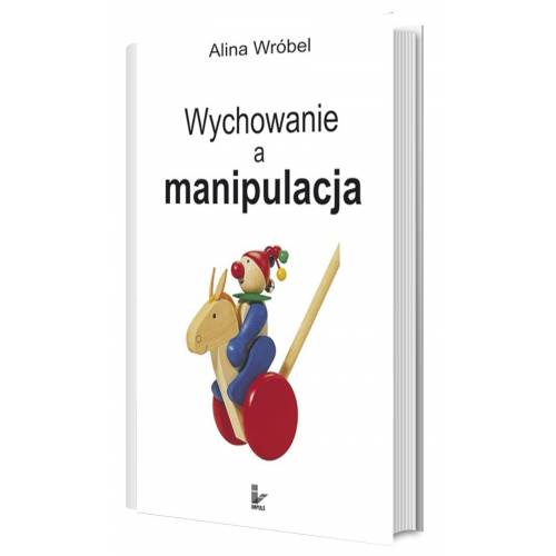 Wychowanie a manipulacja