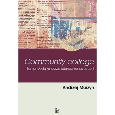 Community College. Humanizacja kulturowo-edukacyjnej przestrzeni