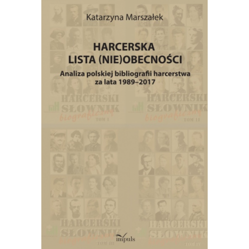 produkt - Harcerska lista (nie)obecności. Analiza polskiej bibliografii harcerstwa za lata 1989–2017