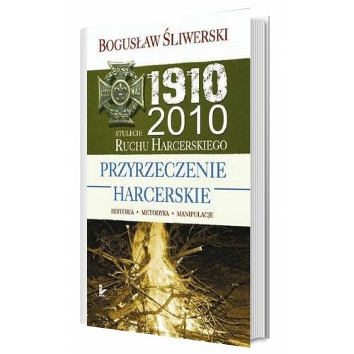 produkt - Przyrzeczenie harcerskie. Historia. Metodyka. Manipulacje