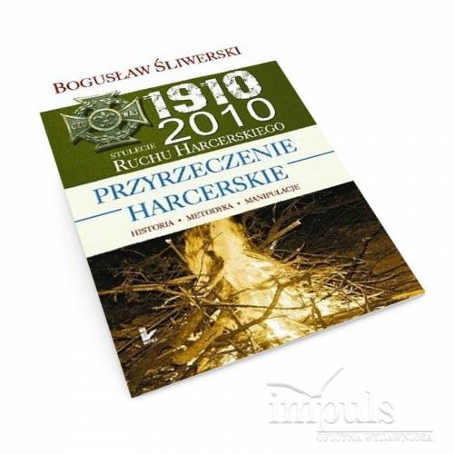 produkt - Przyrzeczenie harcerskie. Historia. Metodyka. Manipulacje