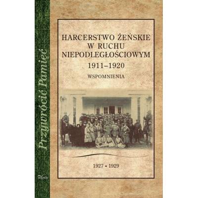 Harcerstwo żeńskie w ruchu niepodległościowym 1911–1920