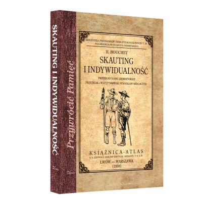 Skauting i indywidualność. Przekład Marii Ziembińskiej przejrzał i wstęp napisał Stanisław Sedlaczek