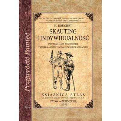 Skauting i indywidualność. Przekład Marii Ziembińskiej przejrzał i wstęp napisał Stanisław Sedlaczek