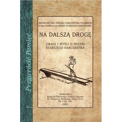 Na dalszą drogę. Uwagi i myśli o ruchu starszego harcerstwa