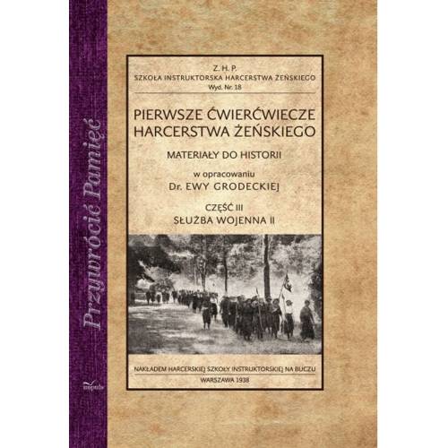 produkt - Pierwsze ćwierćwiecze harcerstwa żeńskiego. Część III. Służba wojenna 2