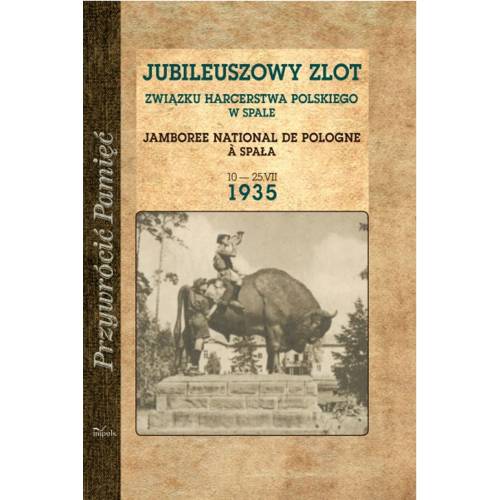 produkt - JUBILEUSZOWY ZLOT ZWIĄZKU HARCERSTWA POLSKIEGO W SPALE 10 — 25 VII 1935