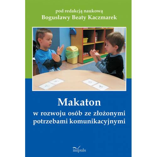 produkt - Makaton w rozwoju osób ze złożonymi potrzebami komunikacyjnymi