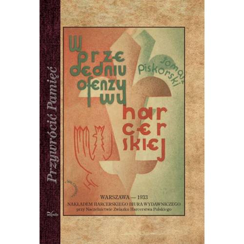 produkt - W PRZEDEDNIU OFENZYWY HARCERSKIEJ. Wytyczne pracy Głównej Kwatery Harcerzy na rok 1934