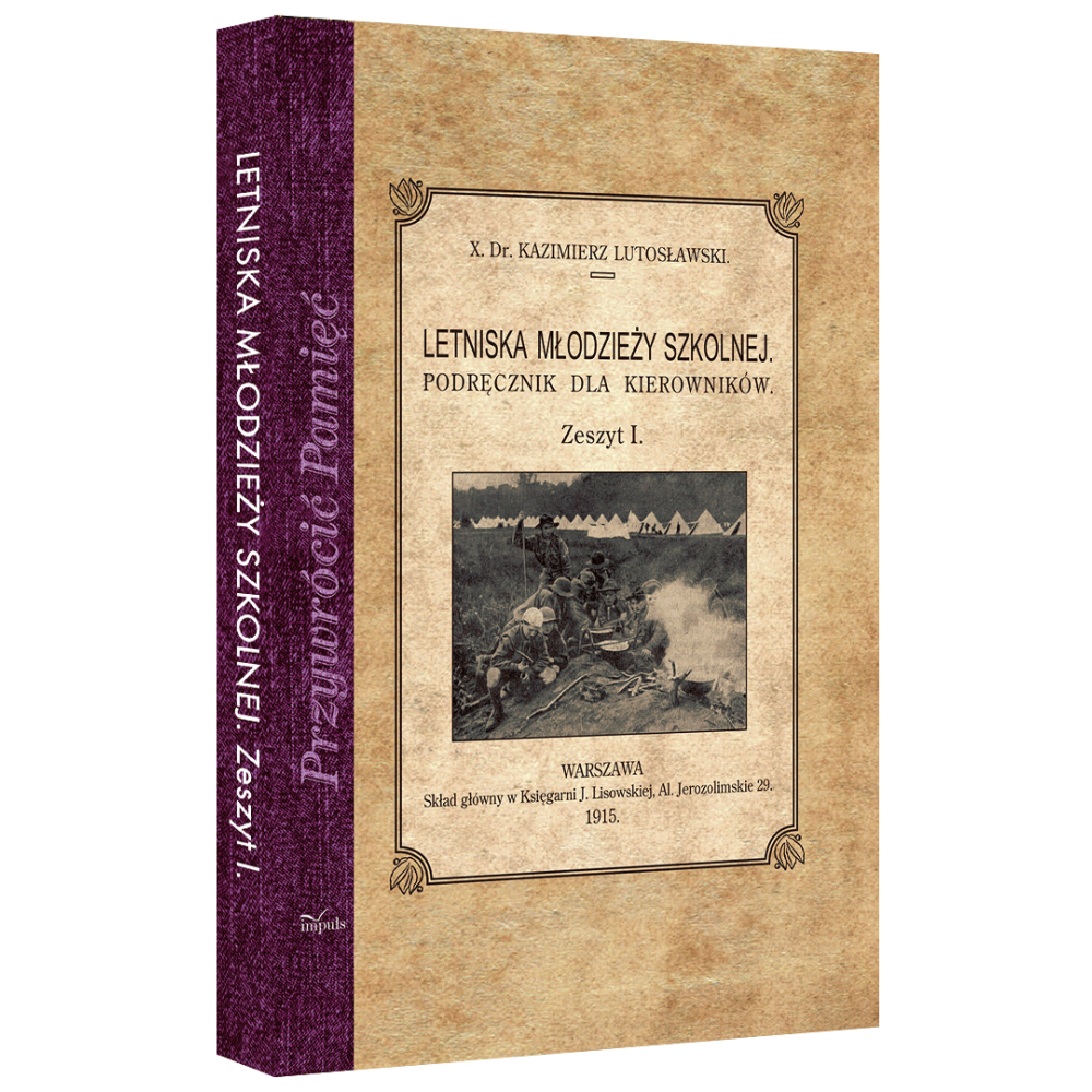 LETNISKA MŁODZIEŻY SZKOLNEJ. Podręcznik dla kierowników. Zeszyt I