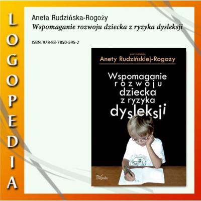 Wspomaganie rozwoju dziecka z ryzyka dysleksji