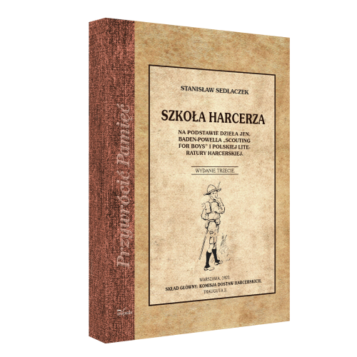 produkt - Szkoła Harcerza. Na podstawie dzieła Jen. Baden-Powella "Scouting for boys" i polskiej literatury harcerskiej