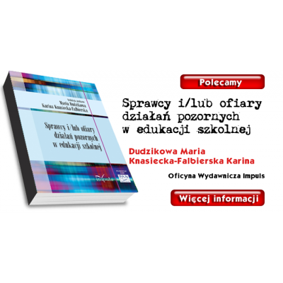 Sprawcy i/lub ofiary działań pozornych w edukacji szkolnej