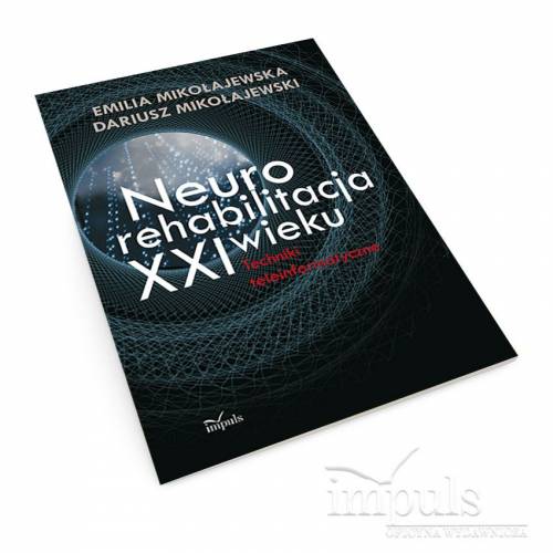 Neurorehabilitacja XXI wieku