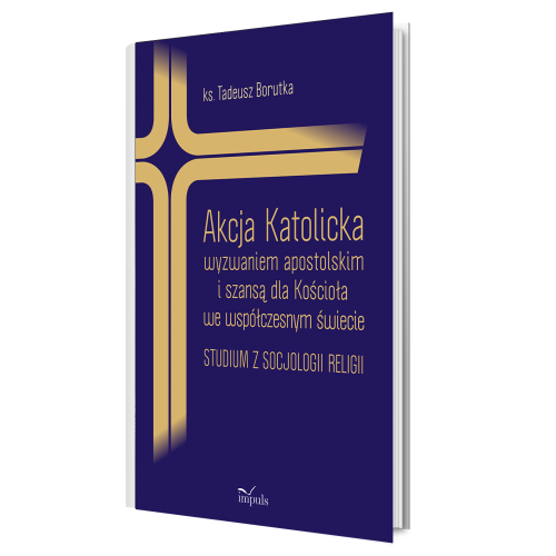 produkt - Akcja Katolicka wyzwaniem apostolskim i szansą dla Kościoła we współczesnym świecie