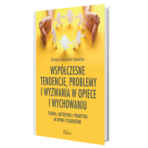 produkt - Współczesne tendencje, problemy i wyzwania w opiece i wychowaniu