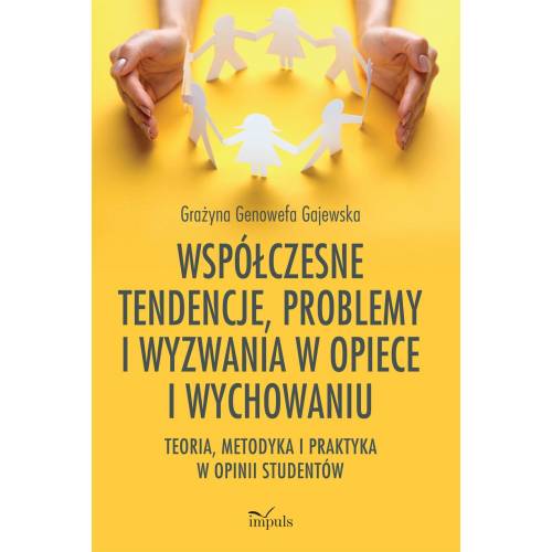 produkt - Współczesne tendencje, problemy i wyzwania w opiece i wychowaniu