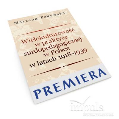 Wielokulturowość
w praktyce surdopedagogicznej 
w Polsce w latach 1918–1939