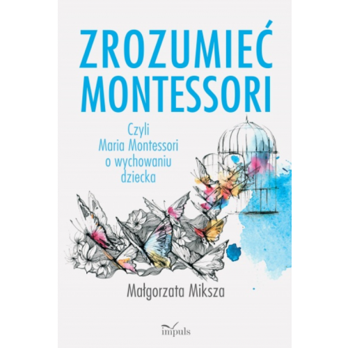 Zrozumieć Montessori.