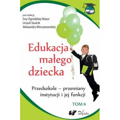 Edukacja małego dziecka. Tom 8