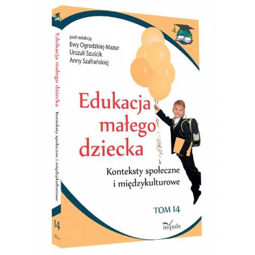 Edukacja małego dziecka. Tom 14