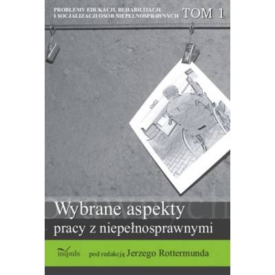 Wybrane aspekty pracy z niepełnosprawnymi