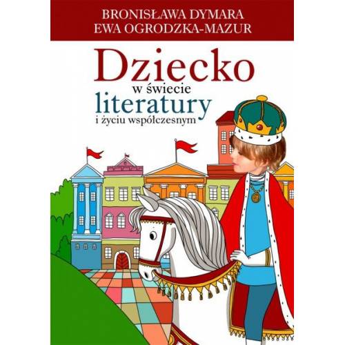 produkt - Dziecko w świecie literatury i życiu współczesnym