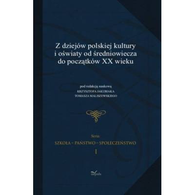 Z dziejów polskiej kultury i oświaty od średniowiecza do początków