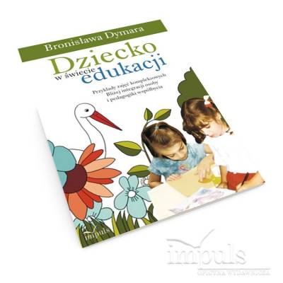 Dziecko w świecie edukacji....