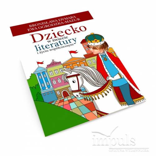 produkt - Dziecko w świecie literatury i życiu współczesnym