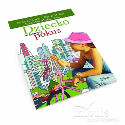 produkt - Dziecko w świecie pokus