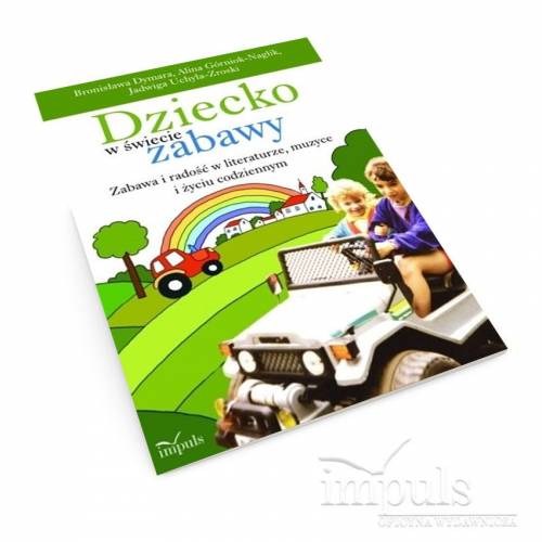 produkt - Dziecko w świecie zabawy. Zabawa