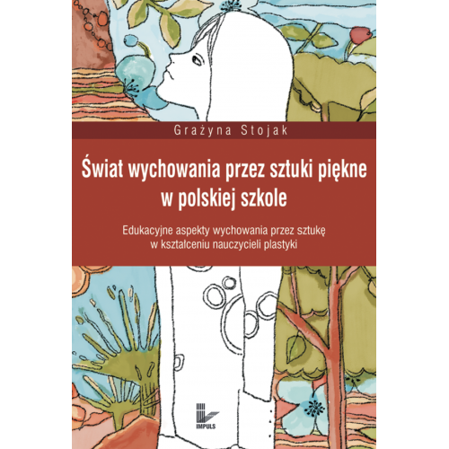 produkt - Świat wychowania przez sztuki piękne w polskiej szkole
