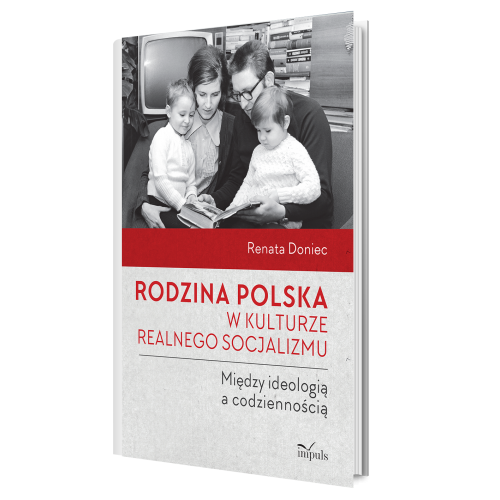 produkt - Rodzina polska w kulturze realnego socjalizmu. Między ideologią a codziennością