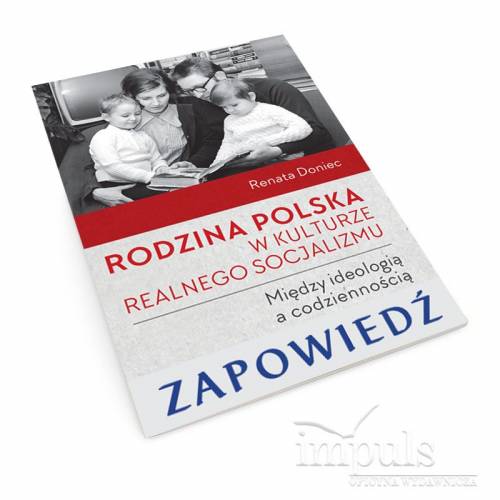 produkt - Rodzina polska w kulturze realnego socjalizmu. Między ideologią a codziennością