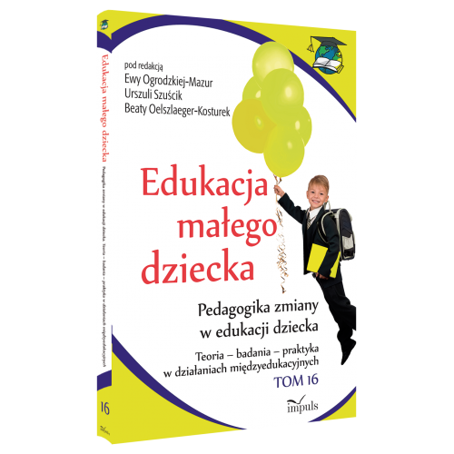 Edukacja małego dziecka. Tom 16