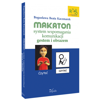 Makaton – system wspomagania komunikacji gestem i obrazem