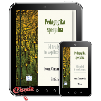 Pedagogika specjalna. Od tradycji do współczesności