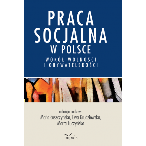 produkt - Praca socjalna w Polsce.  Wokół wolności i obywatelskości