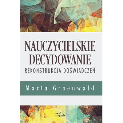 Nauczycielskie decydowanie