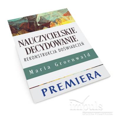 Nauczycielskie decydowanie