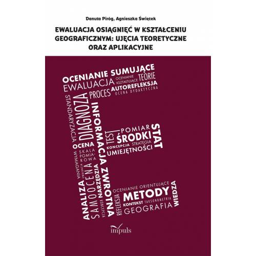 Ewaluacja osiągnięć w kształceniu geograficznym: ujęcia teoretyczne oraz aplikacyjne